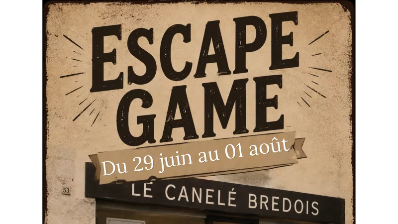 Escape Game  : Le canelé brédois