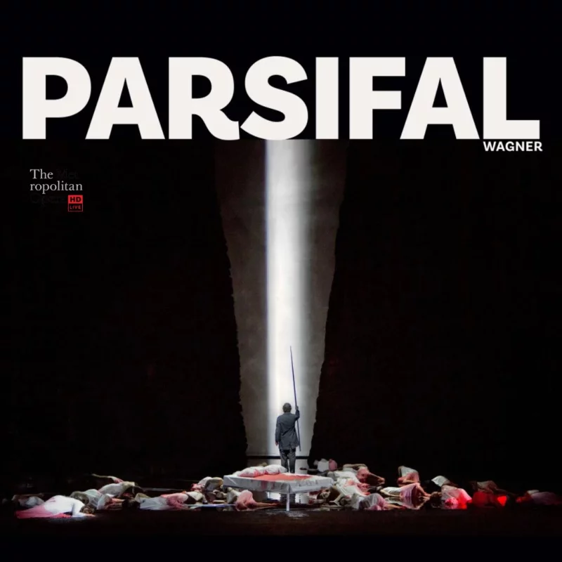 Retransmission du Metropolitan Opera de New York 2026/2027 - Parsifal -  Wagner - EN DIFFÉRÉ