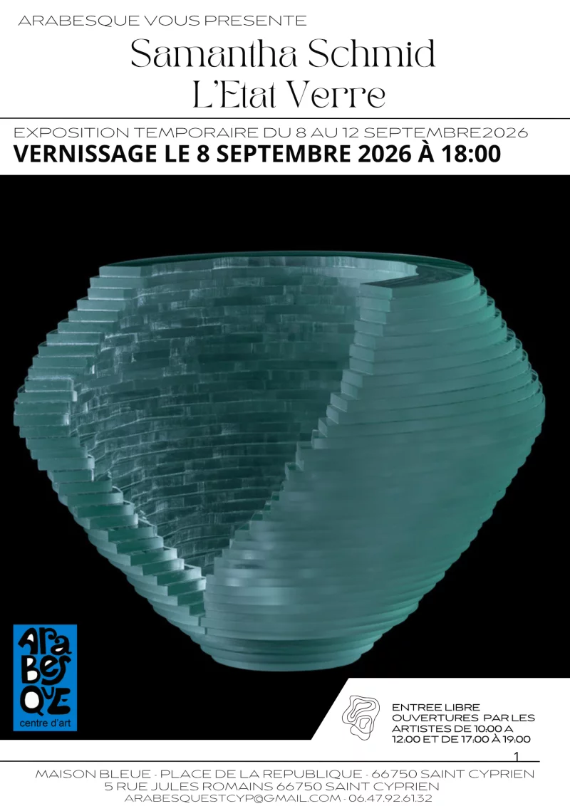 EXPOSITION "L'ETAT VERRE" DE SAMANTHA SCHMID - CHEZ ARABESQUE