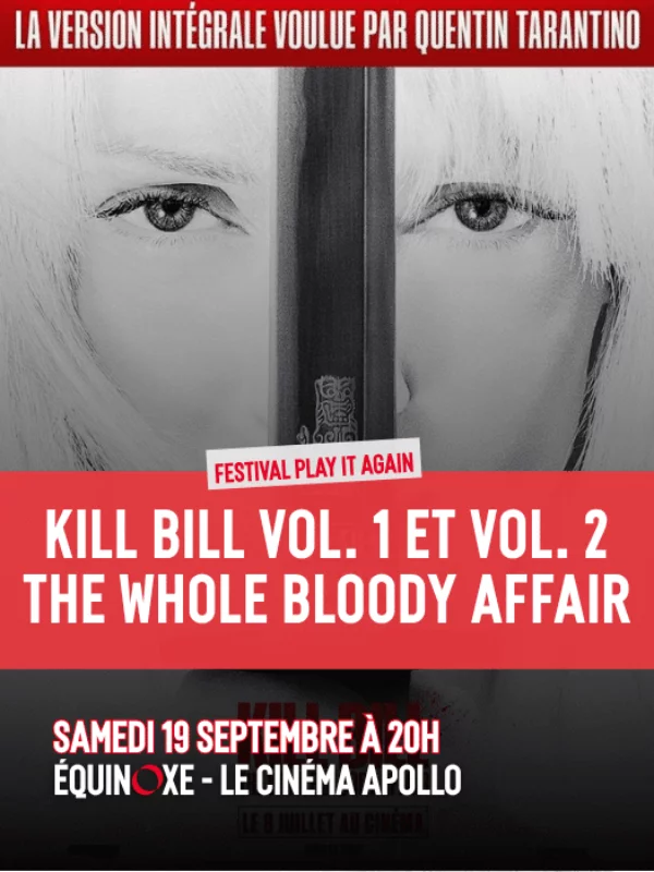 Projection : Kill Bill vol. 1 et vol. 2 : The whole bloody affair