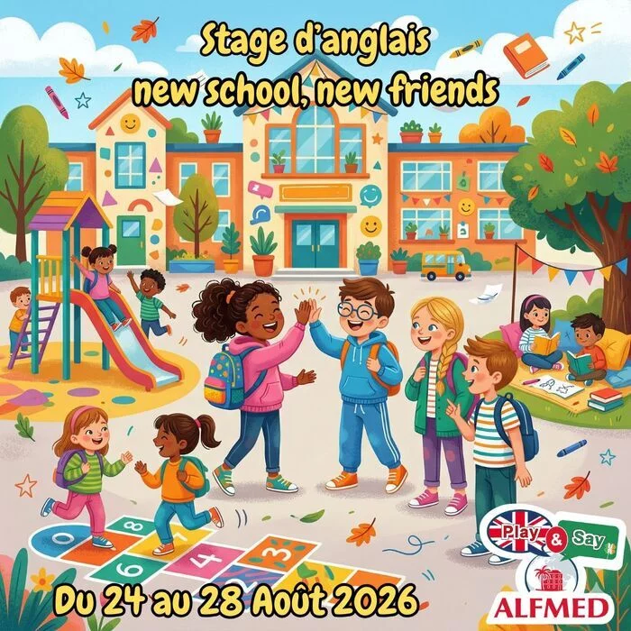 Stage d'anglais PLAY & SAY (6-11 ans) - New School, New Friends