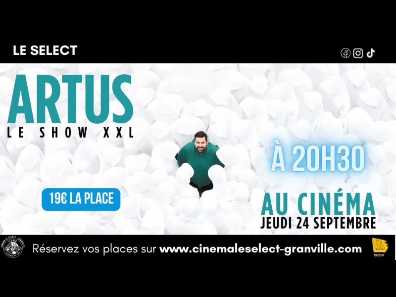 Ciné-spectacle : Artus le show xxl