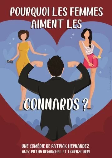 Comédie - Pourquoi les femmes aiment les connards
