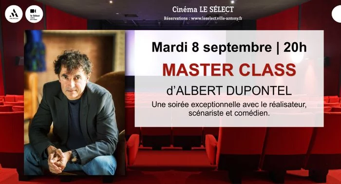 Master Class d'Albert Dupontel