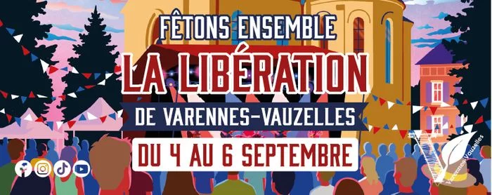 Fêtons ensemble la libération de Varennes-Vauzelles !