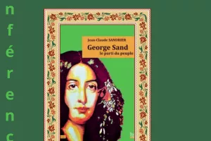 [Conference] "George Sand, le parti du peuple" par Jean-Claude Sandrier