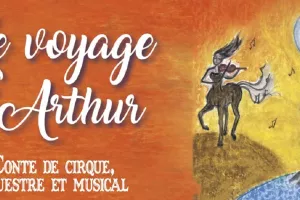 Spectacle équestre "Le voyage d'Arthur"