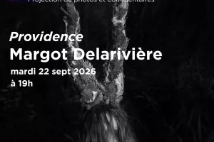 LE PHOTOGRAPHE S'EXPRIME : PROVIDENCE, MARGOT DELARIVIÈRE