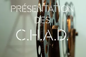 Présentation des C.H.A.D.
