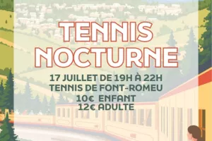 TENNIS NOCTURNE - VENDREDI 17 JUILLET