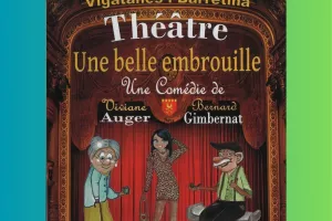 THÉATRE - UNE BELLE EMBROUILLE - COMPAGNIE VIGATANES I BARRETINA