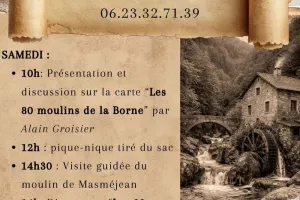 "Les 80 moulin de la Borne" au moulin de Masméjean  Conférence - Visite Guidée - Diaporama les moulins de la Borne