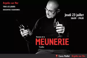 Caves Maillol Argelès sur Mer… Tous les jeudis : Rencontres vigneronnes