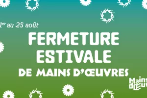 Fermeture estivale