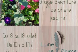 Stage d'écriture : Nos chers jardins