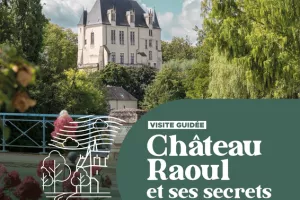 Château Raoul & ses secrets