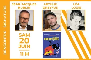 Table ronde autour de la Préhistoire avec le paléoanthropologue Jean Jacques Hublin, l'auteur Arthur Dreyfus et l'illustratrice Léa Louis
