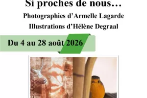 Exposition "Si proches de nous..."