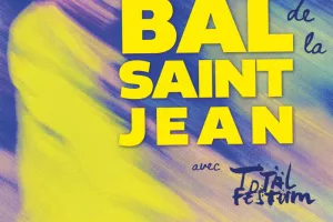 Bal de la Saint-Jean 2026 TOTAL FESTUM