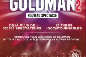 L’HÉRITAGE GOLDMAN 2 - Concert au Colisée