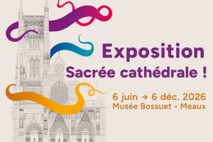 Exposition Sacrée cathédrale!