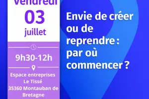 Envie de créer ou de reprendre une entreprise : par où commencer ?