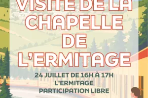 VISITE DE LA CHAPELLE DE L'ERMITAGE - 24 JUILLET