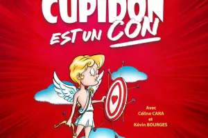 Cupidon est un con