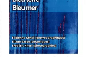 Exposition "Bleu ciel Bleu terre Bleu mer"
