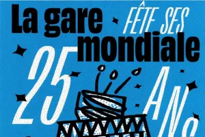 25 ans de la Gare Mondiale