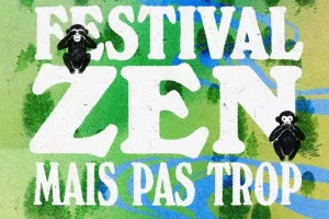 Festival ZEN mais pas trop