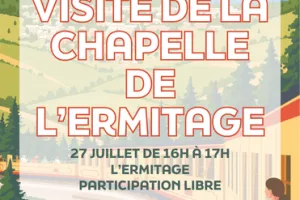 VISITE DE LA CHAPELLE DE L'ERMITAGE - 27 JUILLET