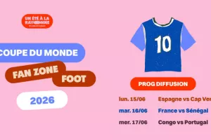 La Rayonne passe en mode Fan Zone Coupe du Monde 26