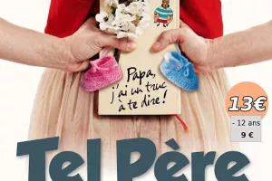 THEATRE - TEL PERE TELLE FILLE