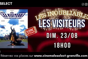 Les inoubliables  : Les Visiteurs