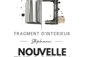 Exposition : "Fragment d'Intérieur"