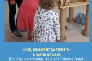 Atelier : Dis comment ça tient ?