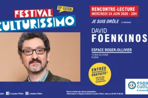 Festival Culturissimo - Rencontre-Lecture avec David Foenkinos