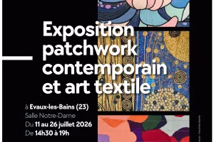 Exposition Patchwork contemporain et art textile