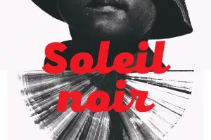 Exposition : Soleil Noir