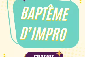 Baptême d'Improvisation - Cours d'essai - Lyon - BA01