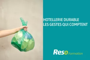 Formation "Hôtellerie durable : les gestes qui comptent"