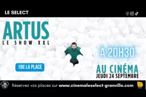 Ciné-spectacle : Artus le show xxl