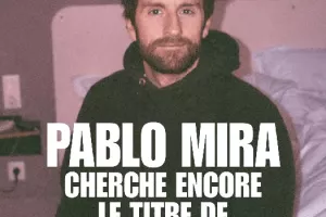Humour : Pablo Mira