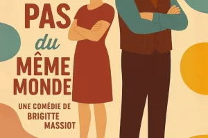 THEATRE "NOUS NE SOMMES PAS DU MEME MONDE"