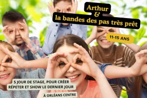 Stage Arthur et la bande des pas très prêt