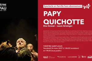 Saison Théâtre à Pau - Papy Quichotte