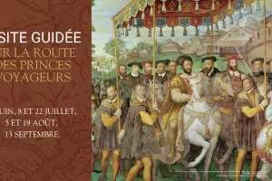 Visites guidées « Sur la route des princes voyageurs »