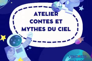 Atelier Contes et Mythes du ciel