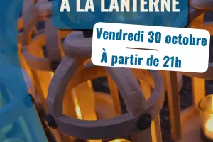 Visite de Casteljaloux à la lanterne